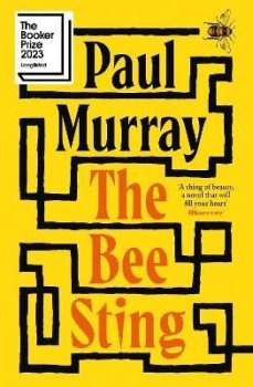 The Bee Sting: Longlisted for the Booker Prize 2023