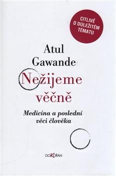 Nežijeme věčně. Medicína a poslední věci člověka