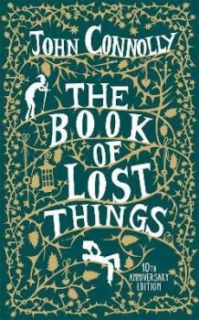 The Book of Lost Things Illustrated Edition: the global bestseller and beloved fantasy