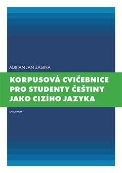 Korpusová cvičebnice pro studenty češtiny jako cizího jazyka