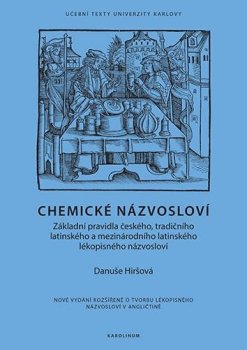 Chemické názvosloví - Základní pravidla českého, tradičního latinského a mezinárodního latinského lékopisného názvosloví