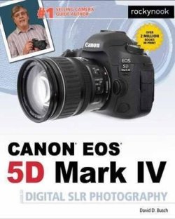 David Busch´s Canon EOS 5D Mark IV Guide to Digital SLR Photography
