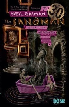 The Sandman 7: Brief Lives 30th Anniversary Edition