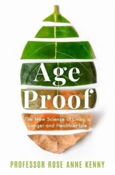 Age Proof: The New Science of Living a Longer and Healthier Life The No 1 International Bestseller