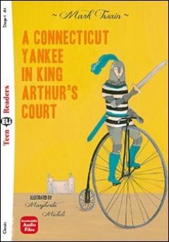 Teen Eli Readers C1: A Conneticut Yankee in King Arthur´s Court + Downloadable Audio
