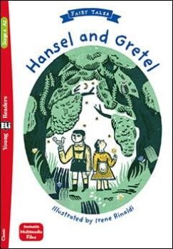 Young Eli Readers 4/A2 - Fairy Tales: Hansel and Gretel + downloadable multimedia