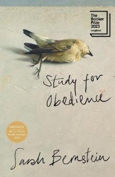 Study for Obedience: Longlisted for the Booker Prize 2023
