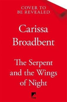 The Serpent and the Wings of Night: The hotly anticipated romantasy sensation - The Hunger Games with vampires