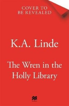 The Wren in the Holly Library: An addictive dark romantasy series inspired by Beauty and the Beast