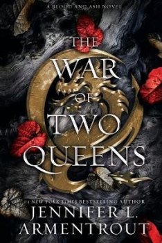 The War of Two Queens (Blood and Ash 4)