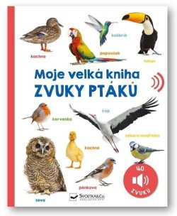 Moje velká kniha Zvuky ptáků