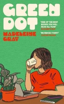 Green Dot: ´One of the best books you will read all year´ Elizabeth Day