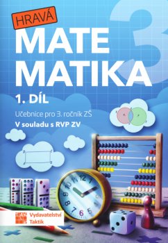 Hravá matematika 3 - učebnice 1. díl (přepracované vydání)