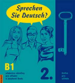 Sprechen Sie Deutsch? 2. Kniha pro učitele B1