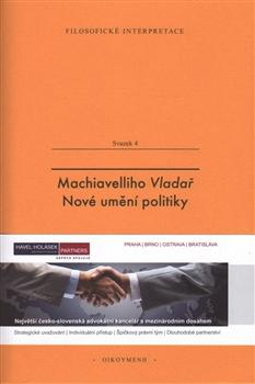 Machiavelliho Vladař. Nové umění politiky