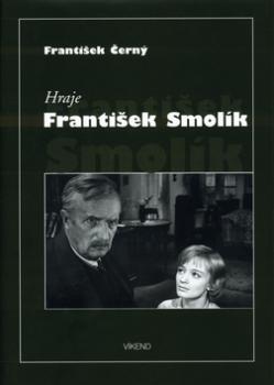 Hraje František Smolík