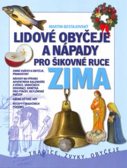 Lidové obyčeje a nápady pro šikovné ruce ZIMA