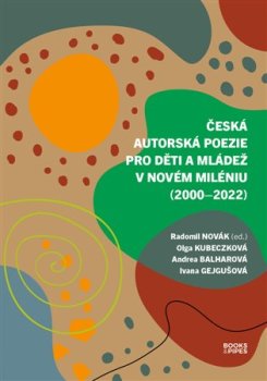 Česká autorská poezie pro děti a mládež v novém miléniu (2000-2022)