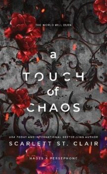 A Touch of Chaos: A Dark and Enthralling Reimagining of the Hades and Persephone Myth