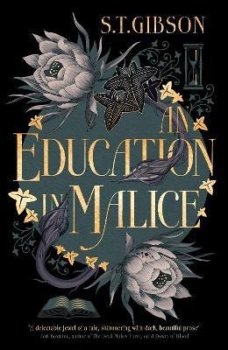 An Education in Malice: the sizzling and addictive dark academia romance everyone is talking about!