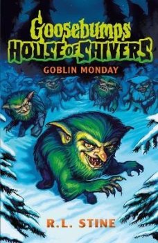 Goosebumps: House of Shivers 2: Goblin Monday