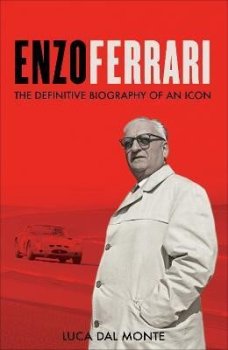 Enzo Ferrari: The definitive biography of Enzo Ferrari