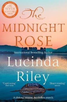 The Midnight Rose: A spellbinding tale of everlasting love from the bestselling author of The Seven Sisters series
