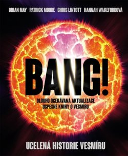 Bang!! Ucelená historie vesmíru