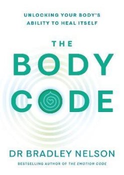 The Body Code: Unlocking your body´s ability to heal itself