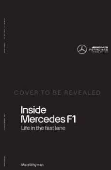 Inside Mercedes F1: Life in the Fast Lane of Formula One