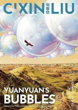 Cixin Liu´s Yuanyuan´s Bubbles: A Graphic Novel