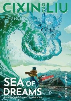 Cixin Liu´s Sea of Dreams: A Graphic Novel