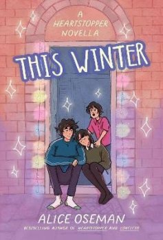 This Winter (A Heartstopper novella)