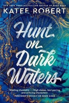 Hunt On Dark Waters: A Sexy fantasy romance from TikTok phenomenon and author of Neon Gods