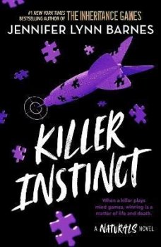 The Naturals: Killer Instinct: Book 2 in this unputdownable mystery series from the author of The Inheritance Games