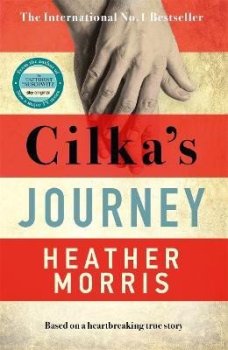 Cilka´s Journey: The Sunday Times bestselling sequel to The Tattooist of Auschwitz