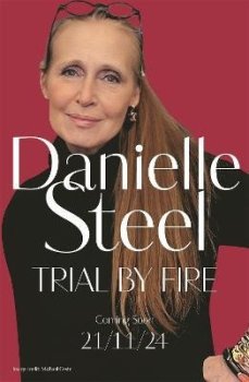 Trial by Fire: The powerful new story about finding the courage to love again from the billion-copy bestseller