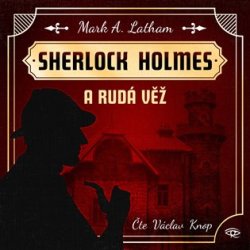 Sherlock Holmes a Rudá věž - CDmp3 (Čte Václav Knop)