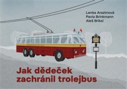 Jak dědeček zachránil trolejbus