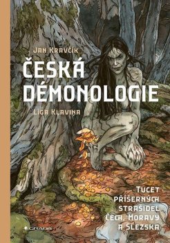 Česká démonologie - Tucet příšerných strašidel Čech, Moravy a Slezska
