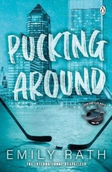 Pucking Around: The TikTok sensation - a why choose hockey romance