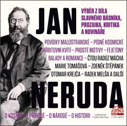 Jan Neruda Výběr z díla slavného básníka, prozaika, kritika a novináře