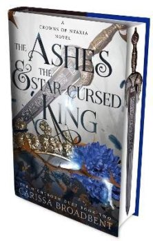 The Ashes and the Star-Cursed King: The heart-wrenching second book in the bestselling romantasy series Crowns of Nyaxia