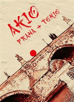 Akio Praha - Tokio