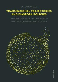 Transnational trajectories and diaspora policies The case of Czechia in comparison to Poland, Hungary and Slovakia