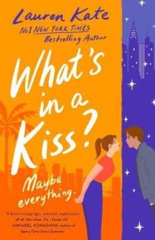 What´s in a Kiss?: An absolutely magical enemies to lovers rom-com!