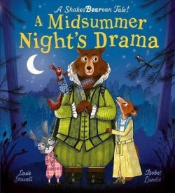 A Midsummer Night´s Drama: A book at bedtime for little bards!