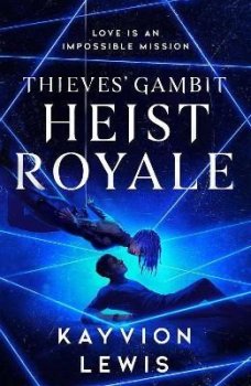 Heist Royale: The enemies to lovers sequel to Waterstones prize-winning Thieves´ Gambit