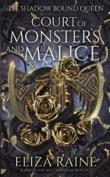 Court of Monsters and Malice (The Shadow Bound Queen 3)