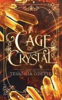 A Cage of Crystal (Prophecy of the Forgotten Fae 2)